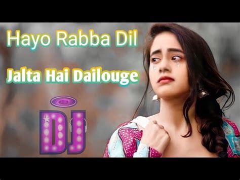 Hayo Rabba Dil Jalta Hai झठ सभ दलस ह Sad Dialogue Remix