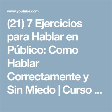 21 7 Ejercicios Para Hablar En Público Como Hablar Correctamente Y Sin Miedo Curso De