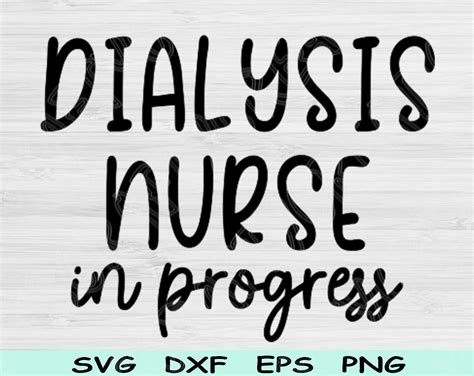 Dialysis nurse svg in progress png cut files dialysis tech svg dialysis ...