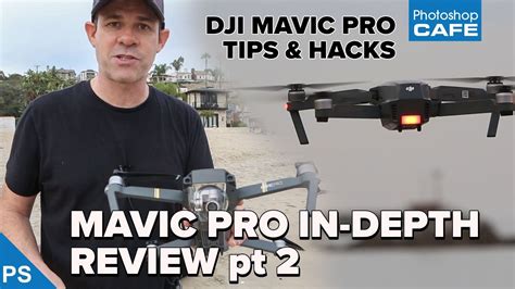 Dji Mavic Pro Ultimate Review Pt Tips Hacks Your Questions