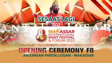 LIVE STREAMING TVRI JOKKA JOKKA OPENING CEREMONY F8 MAKASSAR 2022 YouTube