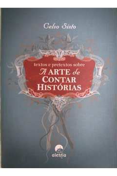 Livro Textos E Pretextos Sobre A Arte De Contar Hist Rias Celso