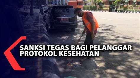 Sanksi Tegas Bagi Pelanggar Protokol Kesehatan