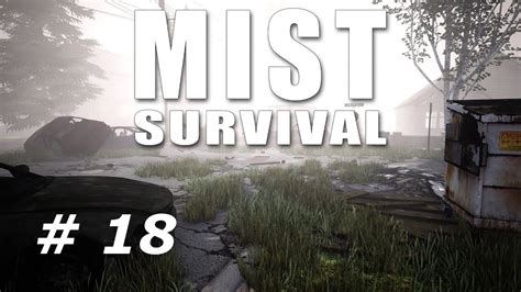 Mist Survival 18 Ausgeschlafen Und Volle Taschen Ab Nach Hause Let S