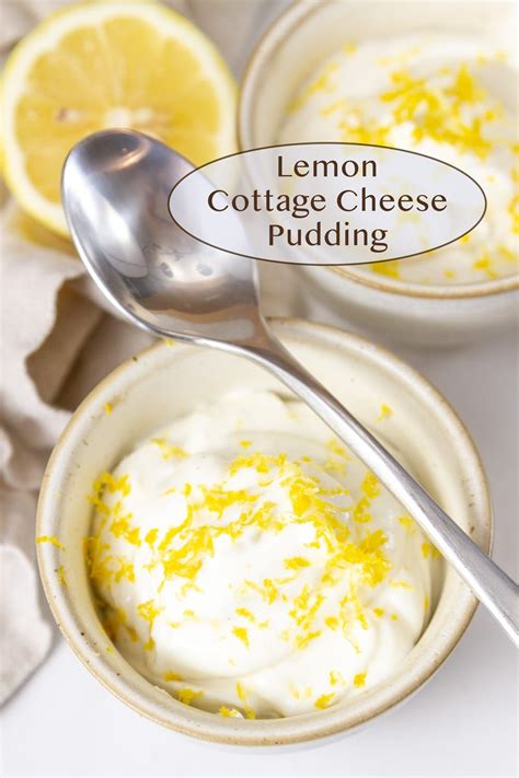 Lemon Cottage Cheese Pudding Dessert Is Creamy And Decadent Made With Simple Ing In 2024