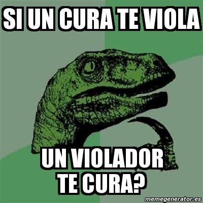 Meme Filosoraptor Si Un Cura Te Viola Un Violador Te Cura 1302157