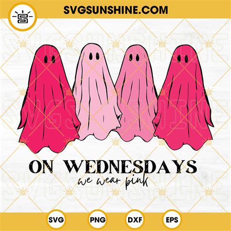 On Wednesdays We Wear Pink Svg Mean Girls Pink Ghost Svg Png Dxf Eps