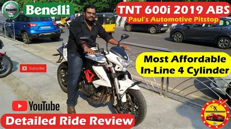 Benelli Tnt 600i 2019 Abs Detailed Ride Review Most Affordable In