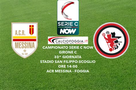 Acr Messina Foggia Risultato Finale Calcio Foggia