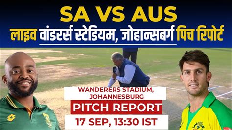 SA Vs AUS 5th ODI Pitch Report The Wanderers Pitch Report