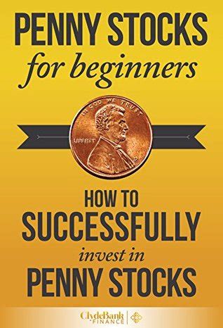 Penny Stocks For Beginners How To Get Rich Investing In Penny Stocks