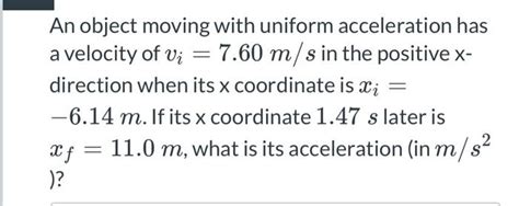 Solved An Object Moving With Uniform Acceleration Has A Chegg