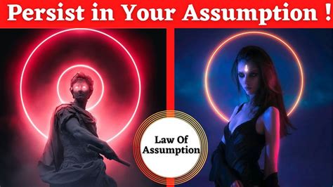 Law Of Assumption Persist In Your Assumptions And Manifest Miracles