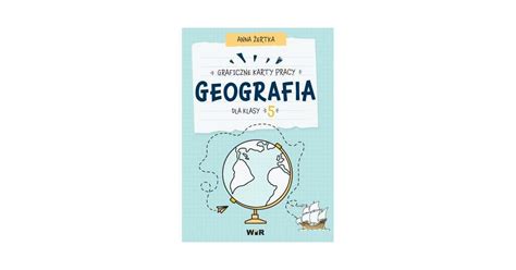 Geografia Graficzne Karty Pracy Dla Klasy Bookbook Pl Ksi Garnia