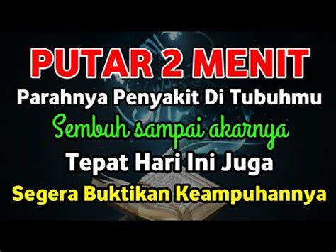 Alhamdulillah Baru Putar Menit Semua Penyakit Di Tubuhmu Sembuh