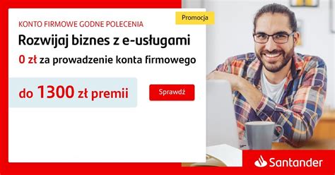 Nawet Do Z Premii Za Darmowe Konto Firmowe Godne Polecenia W