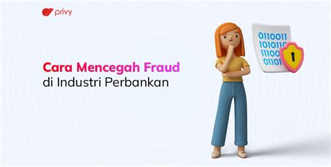 Cara Mencegah Fraud Di Bank Dengan Sigap