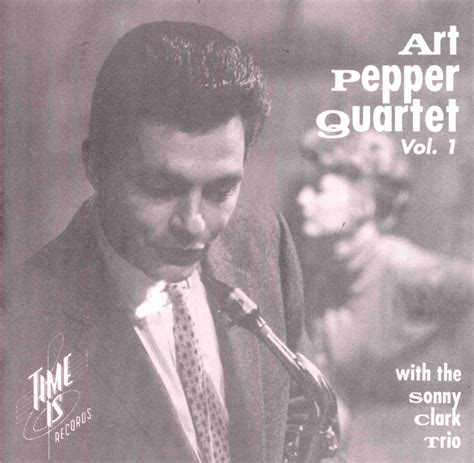 Art Pepper Discography - Art Pepper Quartet Vol. 1 with the Sonny Clark ...