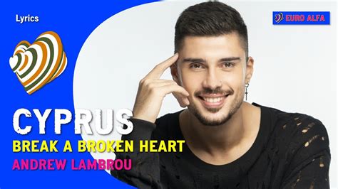 Andrew Lambrou Break A Broken Heart Cyprus In Eurovision 2023