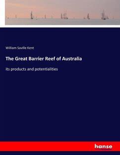 The Great Barrier Reef Of Australia Von William Saville Kent