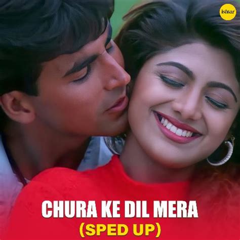 Chura Ke Dil Mera (Sped Up) Songs Download - Free Online Songs @ JioSaavn