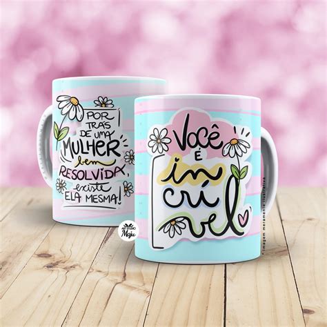 Caneca Personalizada Dia das Mulheres Você é incrível 2 Art