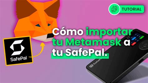 Gu A Safepal C Mo Importar Metamask A Tu Billetera Fr A