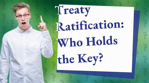 Who has the power to ratify treaties? - YouTube