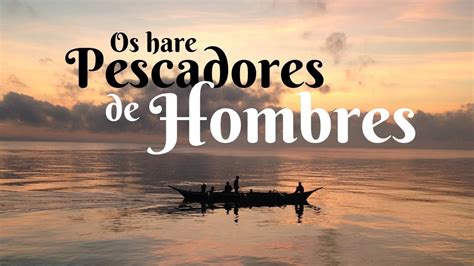 Os Hare Pescadores De Hombres Pastor Carlos Lucatero Youtube