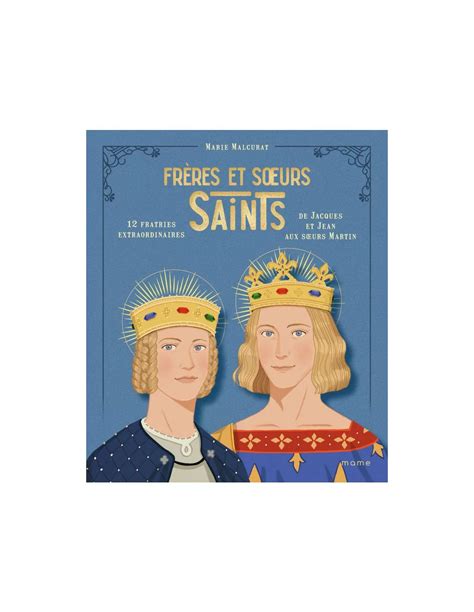 Frères et Soeurs Saints 12 fratries Extraordinaires de Jacques et