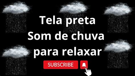 Relaxe Ao Som Da Chuva Tela Preta Youtube