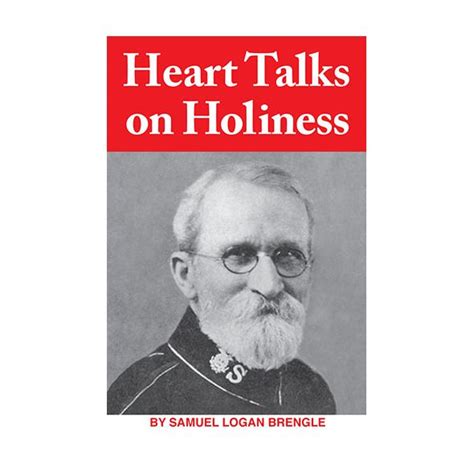 Heart Talks On Holiness By Samuel Logan Brengle