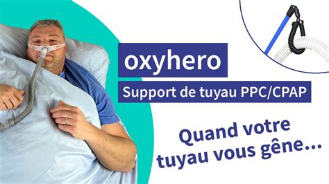 Support De Tuyau Cpap Oxyhero Basic Youtube