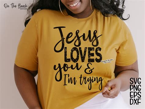 Jesus Loves You And I M Trying Svg Gr Fico Por On The Beach Boutique