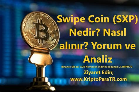 Swipe Coin Sxp Nedir Nas L Al N R Yorum Ve Analiz