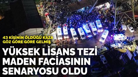 Yüksek lisans tezi Amasra maden faciasının senaryosu oldu 43 kişinin