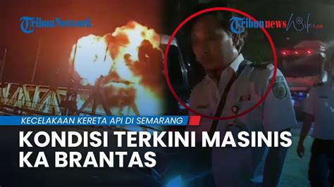 Tabrakan Ka Brantas Vs Truk Trailer Masinis Dipastikan Selamat Dan Tak