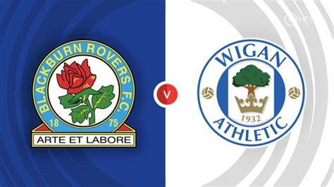 Blackburn Rovers Vs Wigan Athletic Prediction And Betting Tips