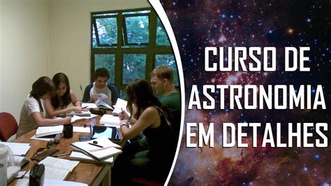 Como O Curso De Astronomia Youtube