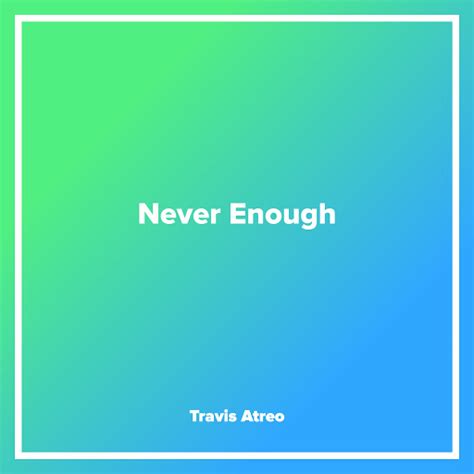 Never Enough - YouTube Music