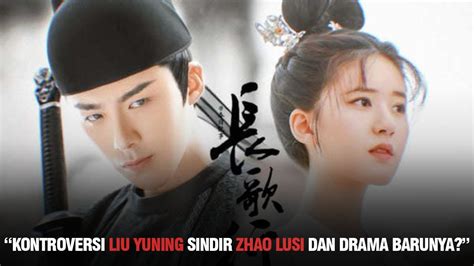 Liu Yuning Sindir Zhao Lusi Di Drama Barunya YouTube