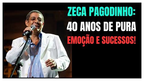 Zeca Pagodinho 40 Anos de Samba Histórias e Emoções Zeca40Anos