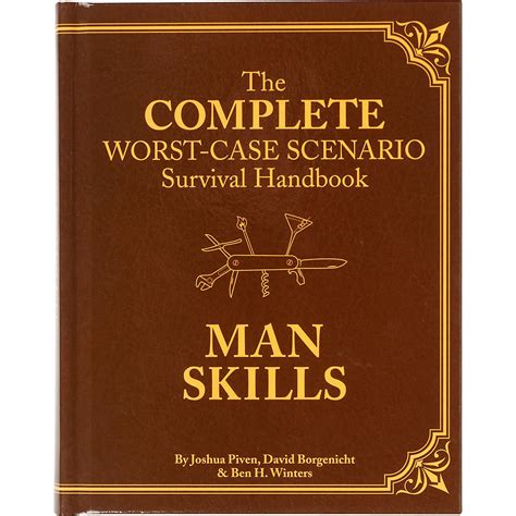 The Worst Case Scenario Survival Handbook Man Skills Survival Guide