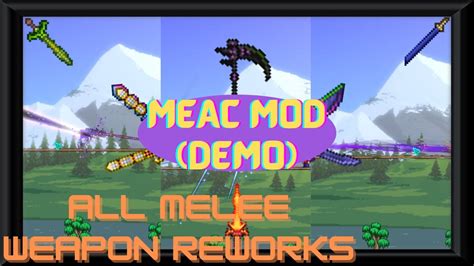 All Reworked Melee Weapons In The Terraria Meac Mod Youtube