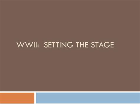 Ppt Wwii Setting The Stage Powerpoint Presentation Free Download