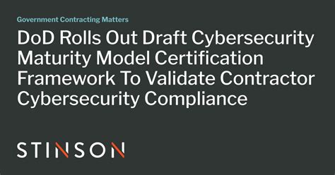 Dod Rolls Out Draft Cybersecurity Maturity Model Certification