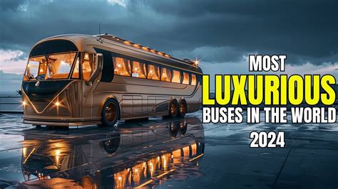 10 Most Luxurious Buses In The World 2024 YouTube