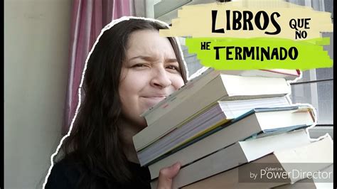 Libros Que No He Terminado De Leer Youtube