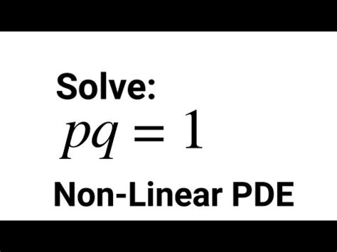 Solve Pq 1 Non Linear PDE 1st Standard Form YouTube