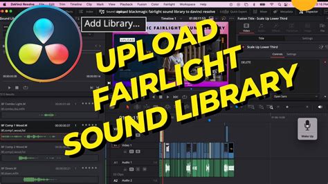 Upload Blackmagic Fairlight Sound Library In Davinci Resolve Or